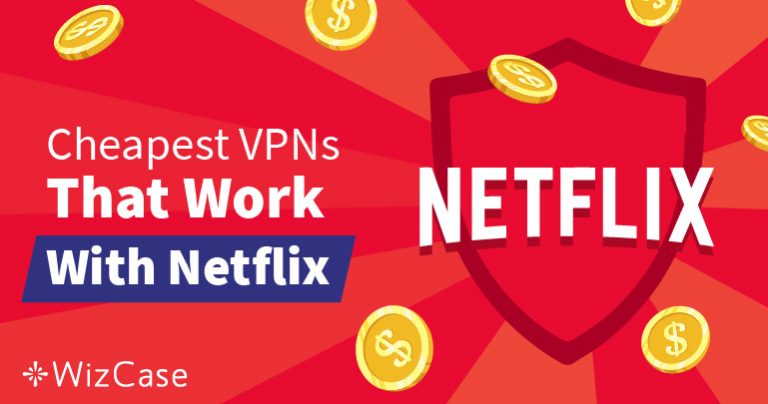 Найкращі Дешеві VPN-служби для Отримання Доступу до Netflix, які Гарантовано Обходять Геоблокування