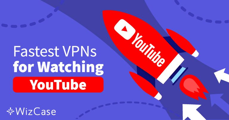 7 найшвидших VPN для YouTube у 2026 році