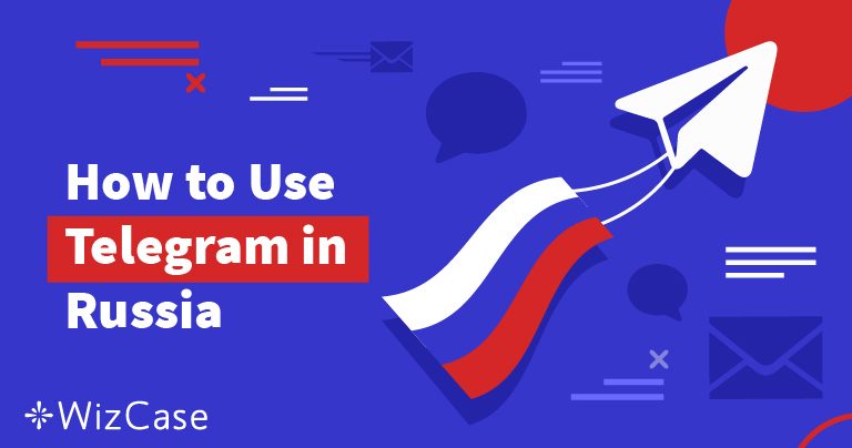Як використовувати Telegram в Росії (оновлено в 2025)